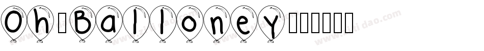 Oh, Balloney字体转换
